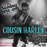 SUNDAY SESSIONS with Cousin Harley