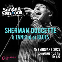 SUNDAY SESSIONS presents Sherman Doucette & TANKful of BLUES