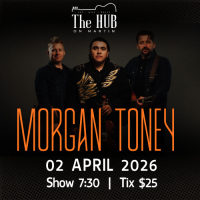 Morgan Toney LIVE @ The HUB