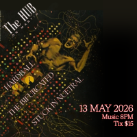 TRIPLE BILL - Hardball x The Bifurcated x Stuck in Neutral